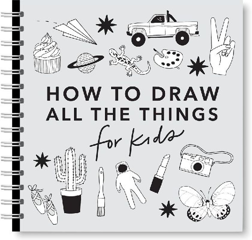 All the Things: How to Draw Books for Kids with Cars, Unicorns, Dragons, Cupcakes, and More