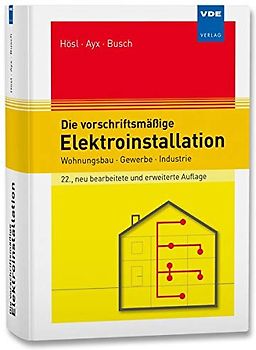 Die vorschriftsmäßige Elektroinstallation