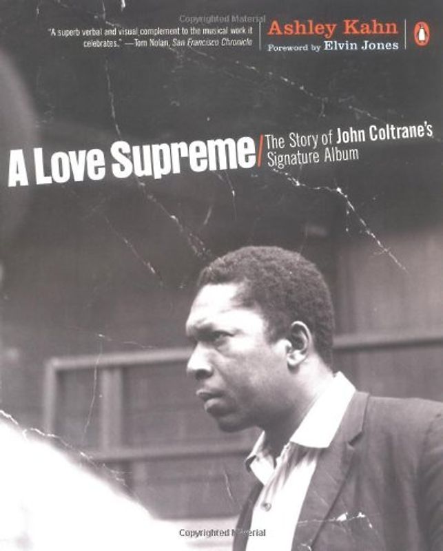A Love Supreme: The Story of John Coltrane's Signature Album - Ashley Kahn [Paperback]