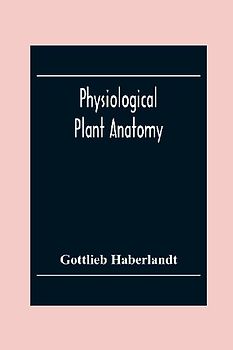 Physiological Plant Anatomy