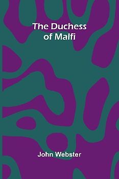The Duchess of Malfi