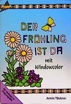 Der Frühling ist da!. Windowcolor