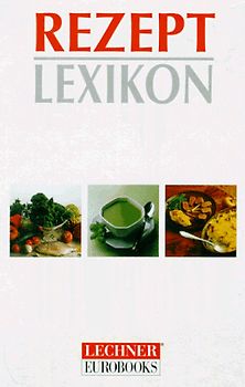Rezeptlexikon: 2200 Grundrezepte