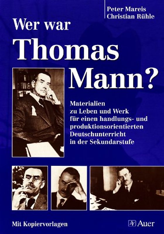 Wer war Thomas Mann?