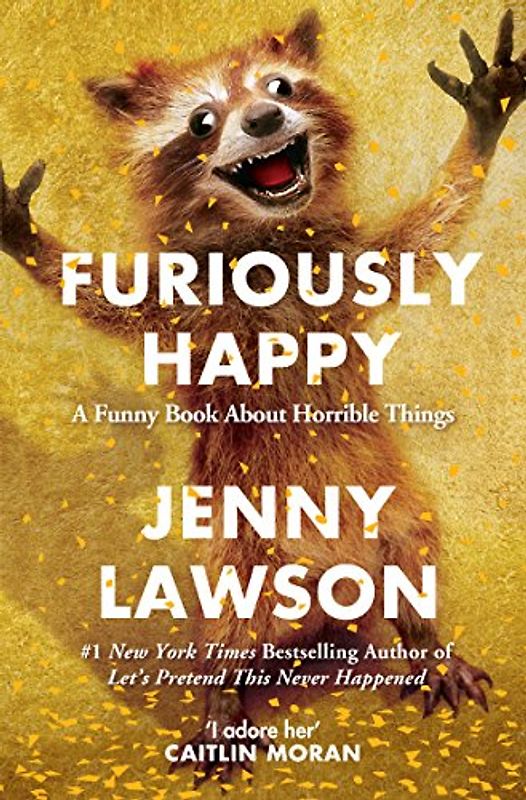 FURIOUSLY HAPPY - LAWSON  JENNY