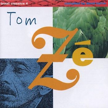 Brazil Classics 4 - Tom Ze-the Best of