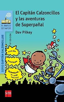 Superpañal 1. El Capitán Calzoncillos y las aventuras de Superpañal