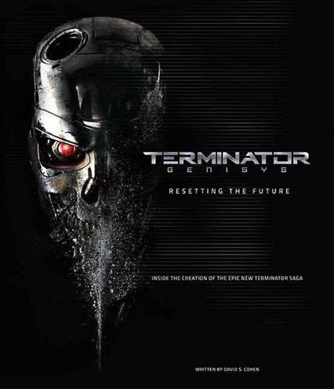 Terminator Genisys: Resetting the Future - Cohen, David S