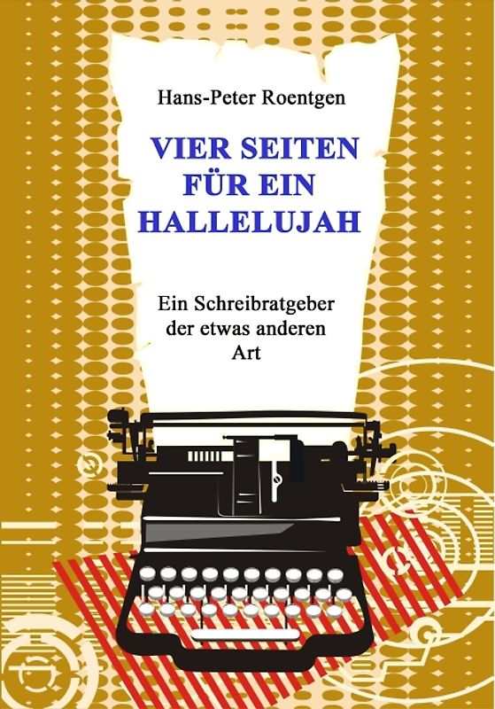 Vier Seiten für ein Halleluja - Schreibratgeber