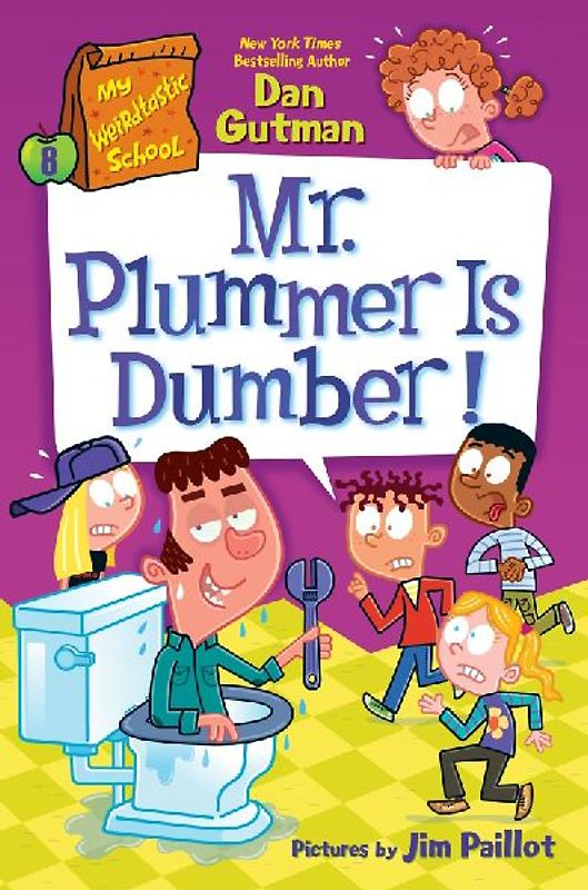 My Weirdtastic School #8: Mr. Plummer Is Dumber!