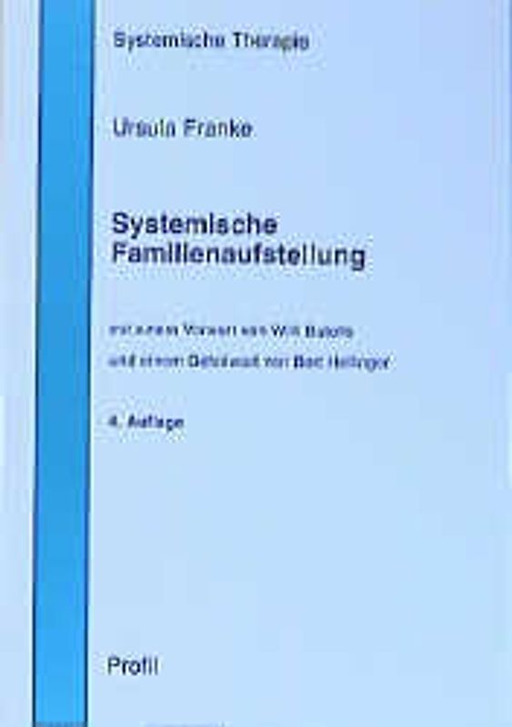 Systemische Familienaufstellung. Eine Studie zu systemischer Verstrickung und unterbrochener Hinbewegung unter besonderer Berücksichtigung von Angstpatienten