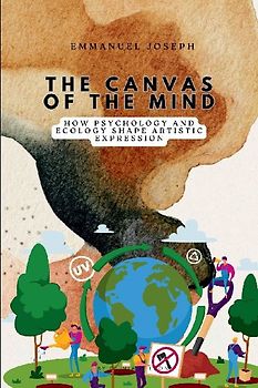 The Canvas of the Mind, How Psychology and Ecology Shape Artistic Expression