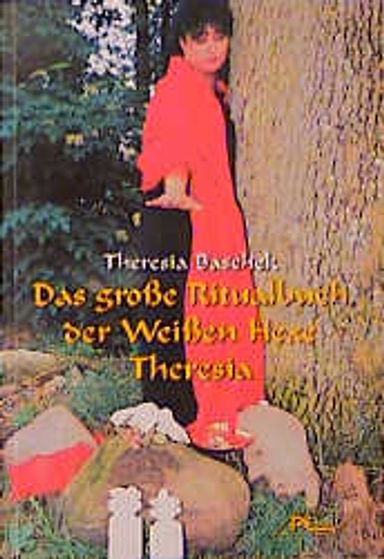 Das große Ritualbuch der weissen Hexe Theresia