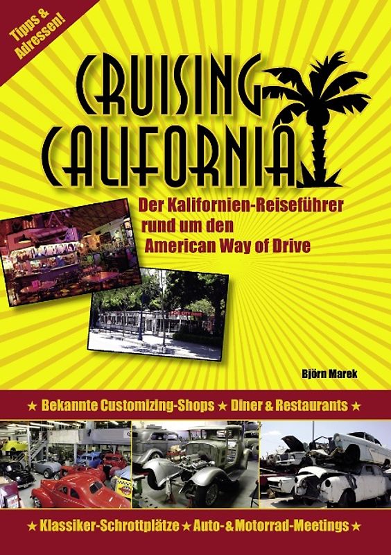 Cruising California. Der Kalifornien-Reiseführer rund um den American Way of Drive