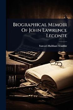 Biographical Memoir Of John Lawrence Leconte