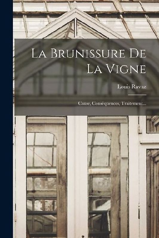 La Brunissure De La Vigne: Cause, Conséquences, Traitement...