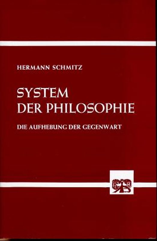 System der Philosophie / Die Aufhebung der Gegenwart