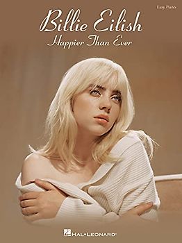 Billie Eilish - Happier Than Ever - Easy Piano: Happier Than Ever Easy Piano Songbook