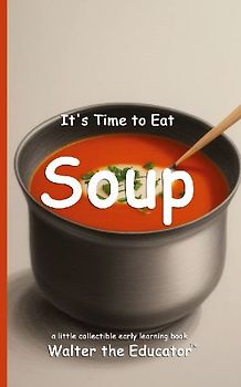 It's Time to Eat Soup