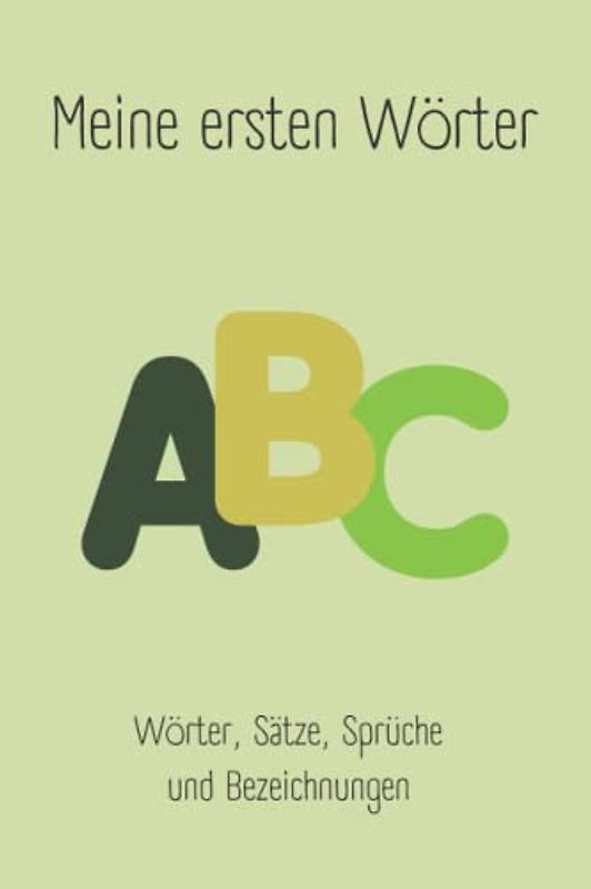 Meine ersten Worte; Erinnerungsbuch Baby, Tagebuch zum Ausfüllen, Baby, Sprechen lernen, Babys erstes Jahr, Meilensteine, Fotobuch, Journaling: Die ... deines Babys an einem Ort festhalten.