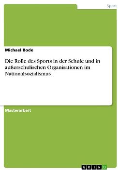 Die Rolle des Sports in der Schule und in außerschulischen Organisationen im Nationalsozialismus