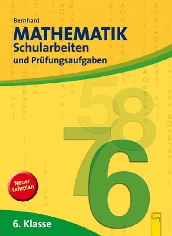 Mathematik Schularbeiten 6. Klasse