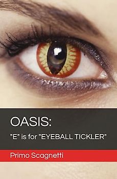OASIS: "E" is for "EYEBALL TICKLER"