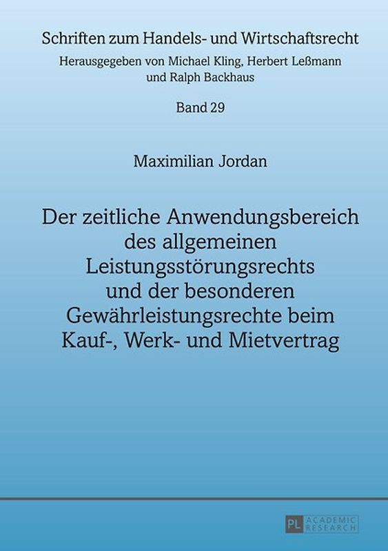 Der zeitliche Anwendungsbereich des allgemeinen Leistungsstoerungsrechts und der besonderen Gewaehrleistungsrechte beim Kauf-, Werk- und Mietvertrag