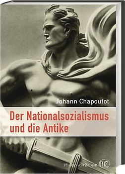 Der Nationalsozialismus und die Antike