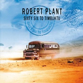 Robert Plant - Sixty Six to Timbuktu (Anthology)