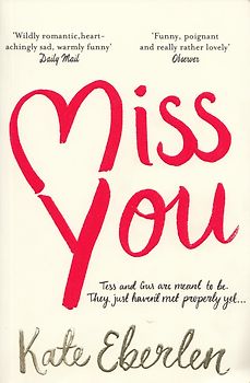 Miss You - Kate Eberlen [Paperback]