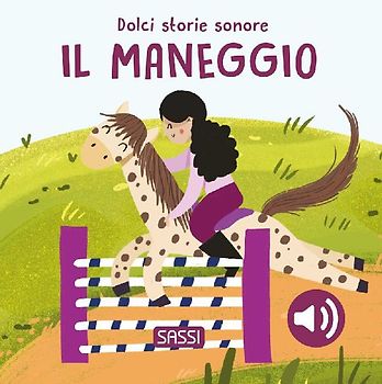 Il maneggio. Dolci storie sonore