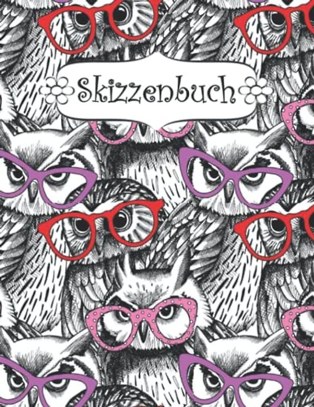 Skizzenbuch: Eule Skizzenbuch-Rohling Seiten zum Zeichnen, Malen, Schreiben, Skizzieren oder Kritzeln für Künstler, Lehrer, Erwachsene, Kinder, Jugendliche .