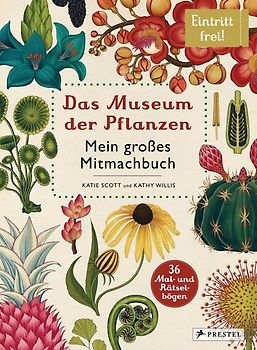 Das Museum der Pflanzen. Mein Mitmachbuch