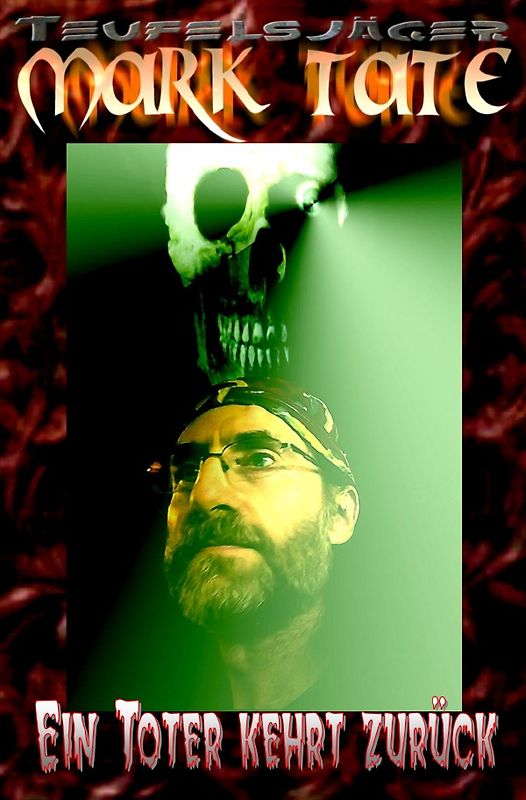 TEUFELSJÄGER MARK TATE / TEUFELSJÄGER Mark Tate 004: Ein Toter kehrt zurück