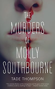 THE MURDERS OF MOLLY SOUTHBOURNE (Molly Southbourne Trilogy)
