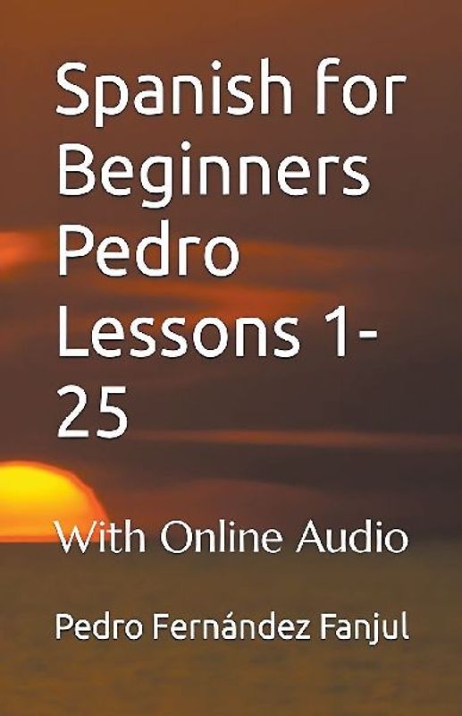 Spanish for Beginners Pedro 1-25