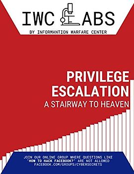 Privilege Escalation: A Stairway to Heaven (IWC Labs Attack, Band 4)