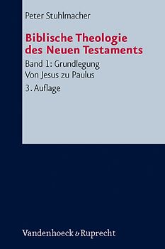 Grundlegung. Von Jesus zu Paulus