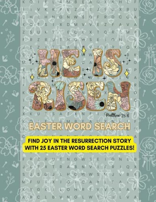 He Is Risen Easter Word Search: Find Joy in the Resurrection Story with 25 Easter Word Search Puzzles!