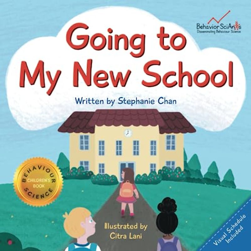 Going to My New School (Girl Version): A Children's Book That Helps Young Children Transition to Kindergarten / Elementary School and Reduce Anxiety (Behavior Science Children's Books)