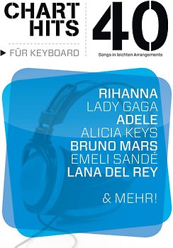 40 Chart-Hits für Keyboard - In leichten Arrangements