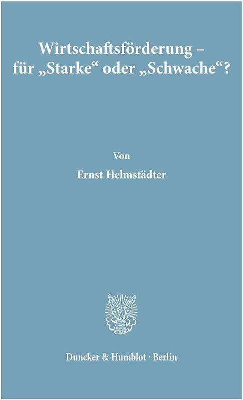 Wirtschaftsförderung - für "Starke" oder "Schwache"?