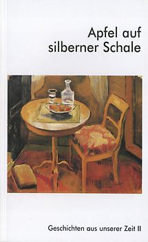 Geschichten aus unserer Zeit / Apfel auf silberner Schale
