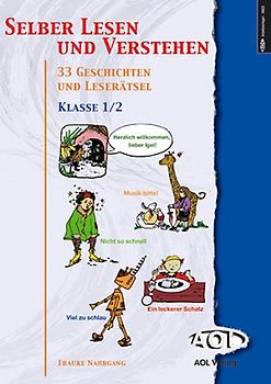 Selber lesen und verstehen. 33 kurze Geschichten und Leserätsel (1. und 2. Klasse)