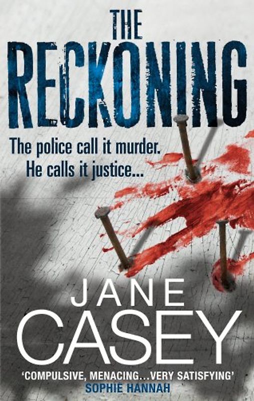 The Reckoning - Jane Casey