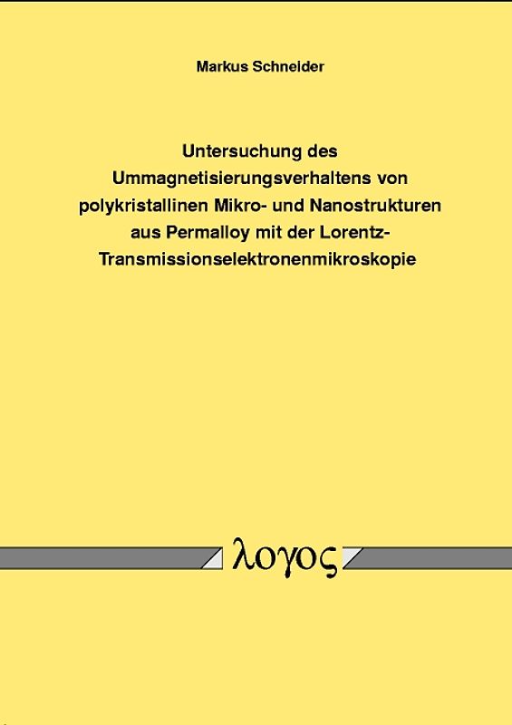 Untersuchung des Ummagnetisierungsverhaltens von polykristallinen Mikro- und Nanostrukturen aus Permalloy mit der Lorentz-Transmissionselektronenmikroskopie