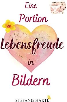 Eine Portion Lebensfreude in Bildern