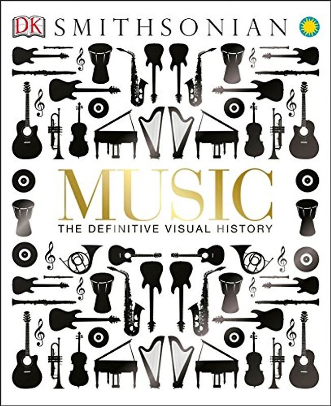 Music: The Definitive Visual History (Dk Smithsonian)