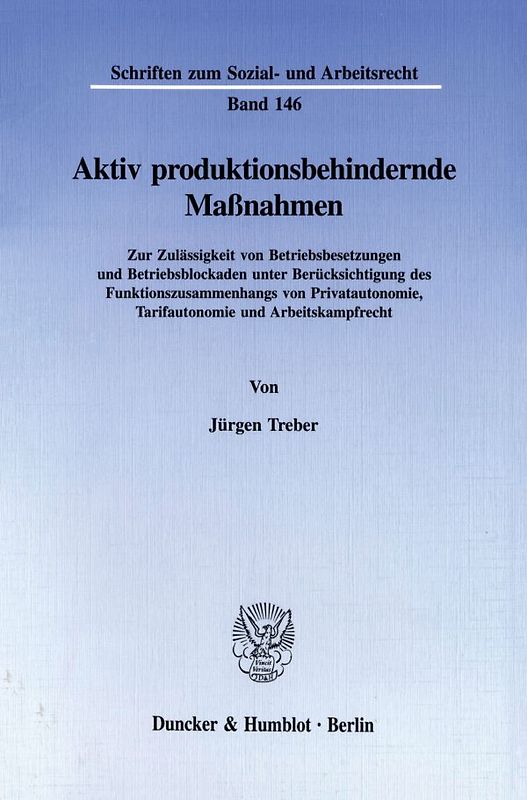 Aktiv produktionsbehindernde Maßnahmen.